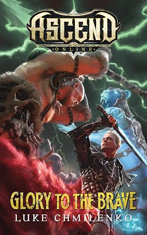 Glory to the Brave by Luke Chmilenko book cover