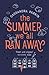 The Summer We All Ran Away by Cassandra Parkin