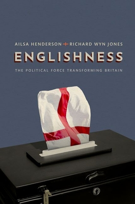 Englishness: The Political Force Transforming Britain (Hardcover)