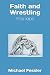 Faith and Wrestling: For Kids