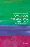 American Intellectual History: A Very Short Introduction (Very Short Introductions)