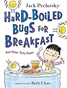 Hard-Boiled Bugs for Breakfast by Jack Prelutsky