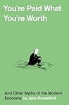 You’re Paid What ...