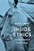 Inside Ethics: On the Demands of Moral Thought
