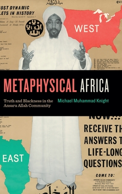 Metaphysical Africa: Truth and Blackness in the Ansaru Allah Community (Africana Religions)