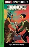 HAMMERED: A THOR & LOKI PLAY (MARVEL SPOTLIGHT)