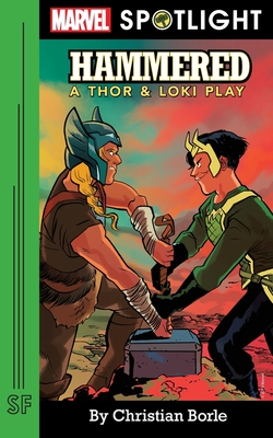 HAMMERED: A THOR & LOKI PLAY (MARVEL SPOTLIGHT)