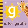 G is for Giraffe (The Animal Alphabet Library)