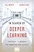 In Search of Deeper Learnin...