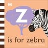 Z is for Zebra (The Animal Alphabet Library) Z is for Zebra (The Animal Alphabet Library)
