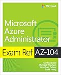 Microsoft Azure Administrator Exam Ref AZ-104