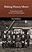 Making History Matter: Kuroita Katsumi and the Construction of Imperial Japan (Harvard East Asian Monographs)