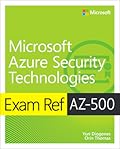 Exam Ref AZ-500 Microsoft Azure Security Technologies