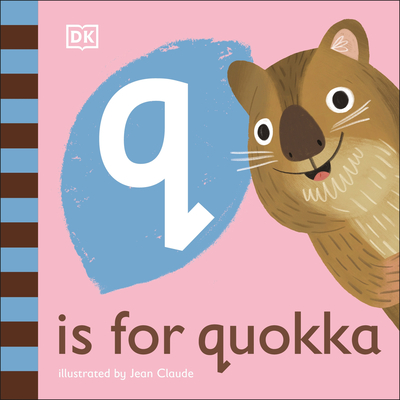 Q is for Quokka (The Animal Alphabet Library)