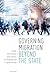 Governing Migration Beyond the State: Europe, North America, South America, and Southeast Asia in a Global Context