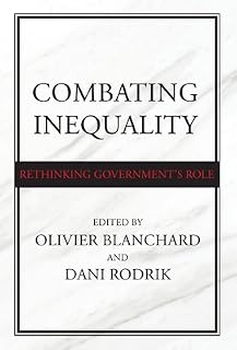 Combating Inequality by Olivier J. Blanchard