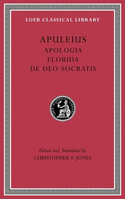Apologia. Florida. De Deo Socratis (Loeb Classical Library)