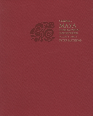 Tonina (Part 1) (Corpus of Maya Hieroglyphic Inscriptions)