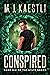 Conspired by M.J. Kaestli Conspired by M.J. Kaestli