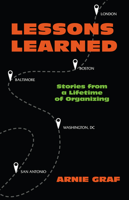 Lessons Learned: Stories from a Lifetime of Organizing (Paperback)