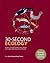 30-Second Ecology: 50 Key C...