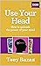 Use Your Head: How to Unleash the Power of Your Mind