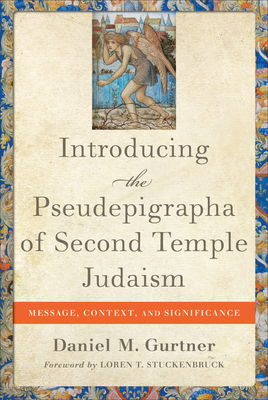 Introducing the Pseudepigrapha of Second Temple Judaism: Message, Context, and Significance (Hardcover)
