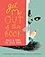 Get Me Out of This Book by Deborah Cholette