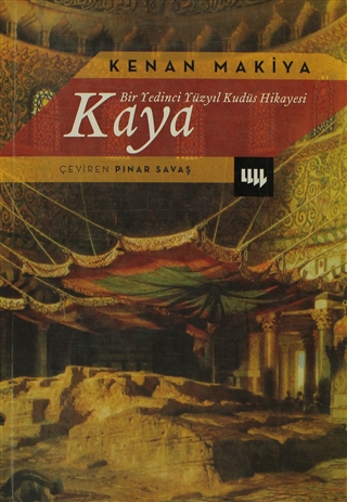 Kaya: Bir Yedinci Yüzyıl Kudüs Hikayesi