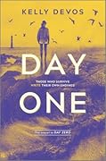 Day One: A YA Dystopian Science Fiction Adventure About Sisters in a Post Apocalyptic World