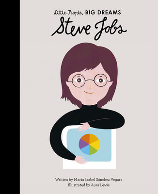 Steve Jobs (Volume 47) (Little People, BIG DREAMS, 48)