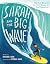 Sarah and the Big Wave by Bonnie Tsui