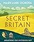 Secret Britain: Unearthing Our Mysterious Past