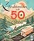 50 Adventures in the 50 Sta...