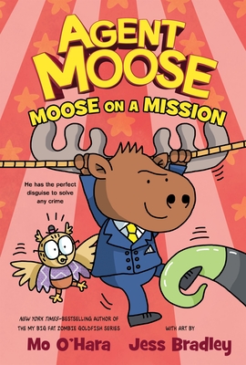 Moose on a Mission (Agent Moose #2)
