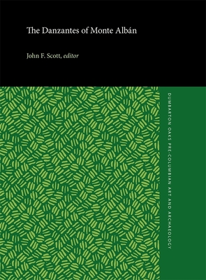 The Danzantes of Monte Albán (Studies in Pre-Columbian Art and Archaeology, No 19)
