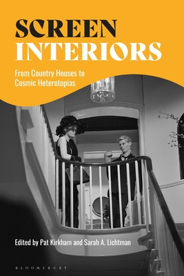 Screen Interiors: From Country Houses to Cosmic Heterotopias (Hardcover)