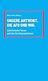 Unsere Antwort. Die AfD und wir – Schriftsteller*innen und der Rechtspopulismus