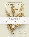 7 Days of Simplicity: A Season of Living Lightly