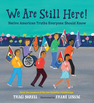 We Are Still Here!: Native American Truths Everyone Should Know (Hardcover)