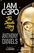 I Am C-3PO: The Inside Story
