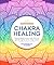 Chakra Healing: Renew Your ...
