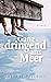 Ganz dringend ans Meer (German Edition)