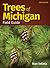 Trees of Michigan Field Guide by Stan Tekiela