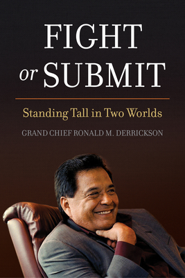Fight or Submit: Standing Tall in Two Worlds (Hardcover)