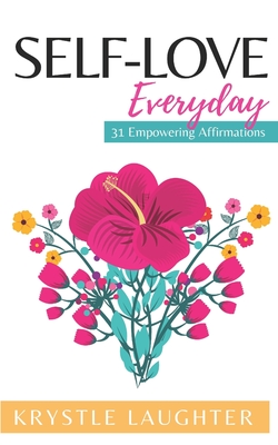 SELF-LOVE EVERYDAY: 31 Empowering Affirmations