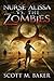 Nurse Alissa vs. the Zombies