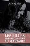 Les Filles, Préparons-nous au Mariage ! (French Edition)