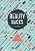 Beauty Hacks by Esme Floyd