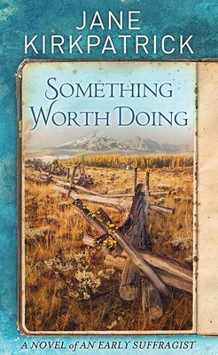 Something Worth Doing: A Novel of an Early Suffragist (Christian Series Level I (24))